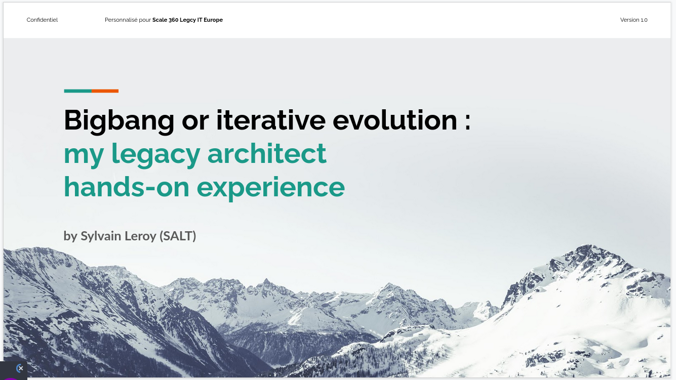 My ScaleUp 360 Legacy IT Conference : Big bang or Iterative evolution